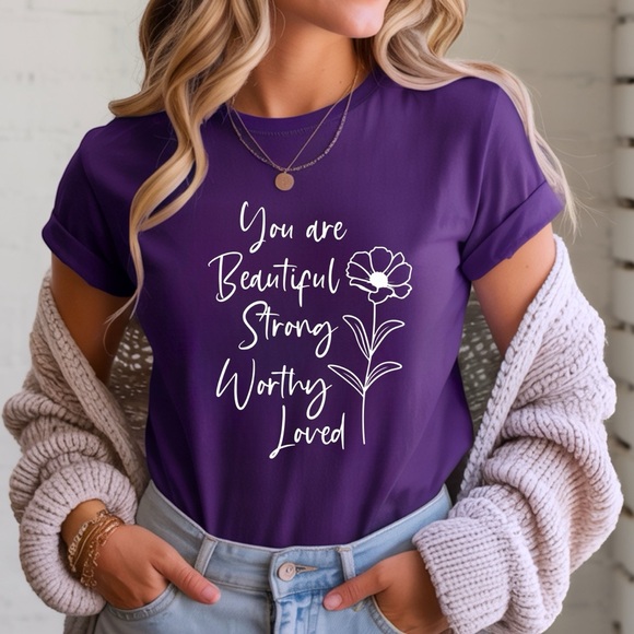 Gildan Tops - Motivational T-shirt You are Beautiful, Strong, Worthy, Loved" t-shirt S M L XL